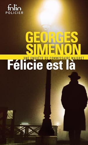 Félicie est là: Une enquête du commissaire Maigret (Folio Policier)
