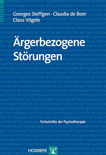 Ärgerbezogene Störungen (Fortschritte der Psychotherapie)