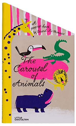 The Carousel of Animals: A Pop-up Book by Gérard Lo Monaco von Gestalten