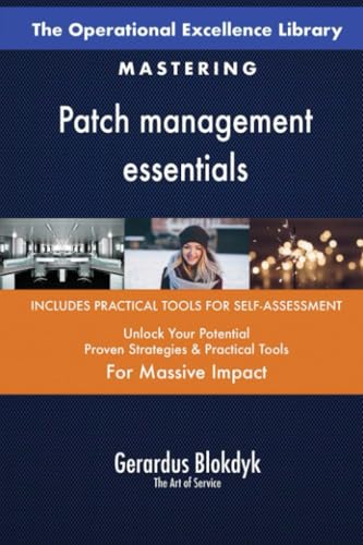 The Operational Excellence Library; Mastering Patch management essentials von 5STARCooks