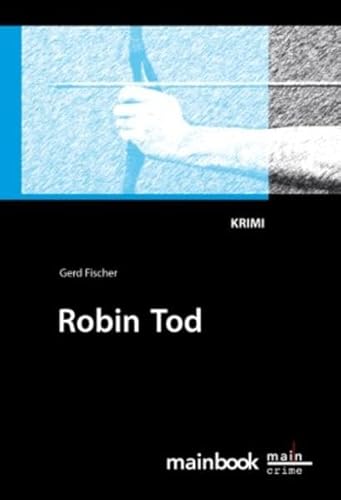 Robin Tod: Krimi (Kommissar Rauscher: Frankfurt-Krimi) von Mainbook Verlag