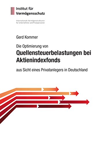 Die Optimierung von Quellensteuerbelastungen bei Aktienindexfonds: aus Sicht eines Privatanlegers in Deutschland von Books on Demand GmbH