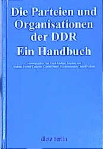 Die Parteien und Organisationen in der DDR: Ein Handbuch von Dietz Vlg Bln