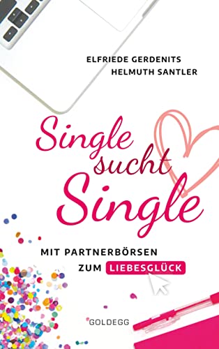 Single sucht Single: Mit Partnerbörsen zum Liebesglück