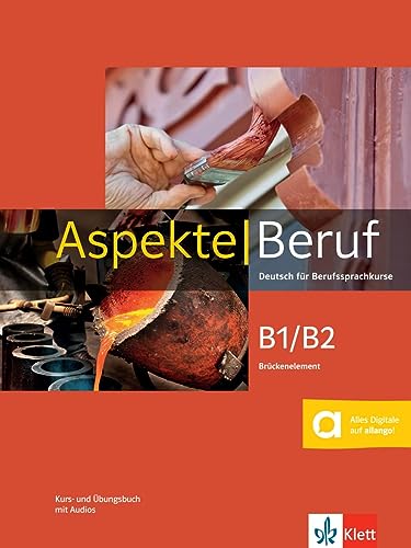 Aspekte Beruf B1/B2 Brückenelement: Deutsch für Berufssprachkurse. Kurs- und Übungsbuch mit Audios