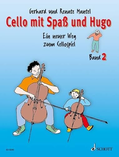 Cello mit Spaß und Hugo: Ein neuer Weg zum Cellospiel. Band 2 von Schott Music