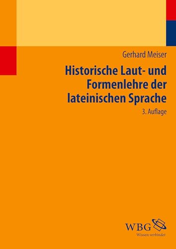 Historische Laut- und Formenlehre der lateinischen Sprache von wbg academic
