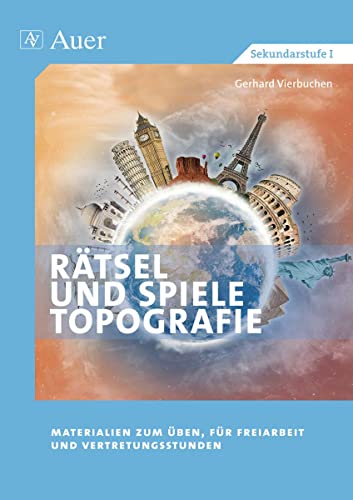 Handlungsorientierter Erdkundeunterricht, Bd.1, Topographie: Rätsel und Spiele für den Erdkundeunterricht. Deutschland, Europa, Afrika, Amerika, Asien, Australien. Sekundarstufe I von Auer Verlag i.d.AAP LW