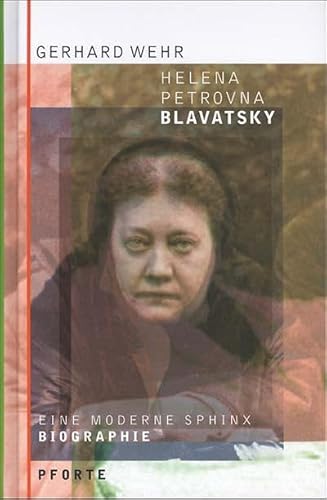 Helena Petrovna Blavatsky: Eine moderne Sphinx. Biographie von Futurum Verlag