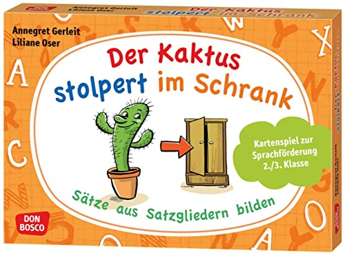 Der Kaktus stolpert im Schrank. Sätze aus Satzgliedern bilden: Lustiges MixMax-Lernspiel für die Grundschule und den Deutschunterricht (Lernspiele für Grundschüler) von Don Bosco