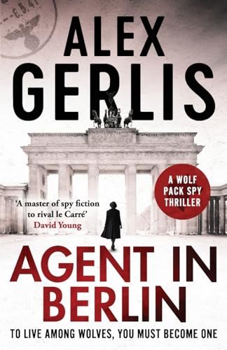 Agent in Berlin: 'A master of spy fiction to rival le Carré' David Young (Wolf Pack Spies, Band 1)