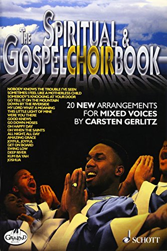 The Spiritual & Gospel Choirbook: gemischter Chor. Chorpartitur.