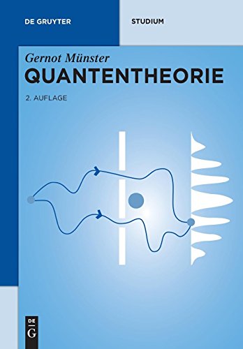 Quantentheorie (De Gruyter Studium) von De Gruyter