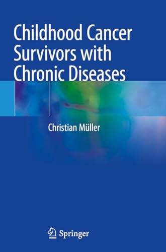 Childhood Cancer Survivors with Chronic Diseases von Springer