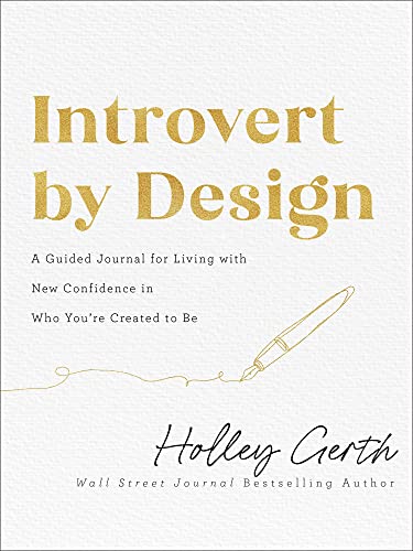 Introvert by Design: A Guided Journal for Living With New Confidence in Who You're Created to Be von Revell, a division of Baker Publishing Group