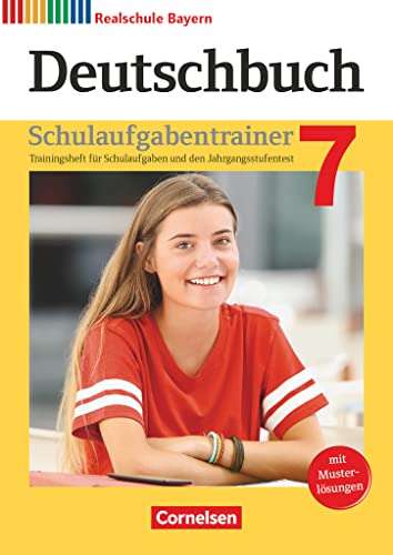 Deutschbuch - Sprach- und Lesebuch - Realschule Bayern 2017 - 7. Jahrgangsstufe: Schulaufgabentrainer mit Lösungen von Cornelsen Verlag GmbH