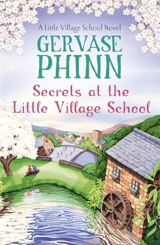 Secrets at the Little Village School: Book 5 in the beautifully uplifting Little Village School series (The Little Village School Series) von Hodder & Stoughton