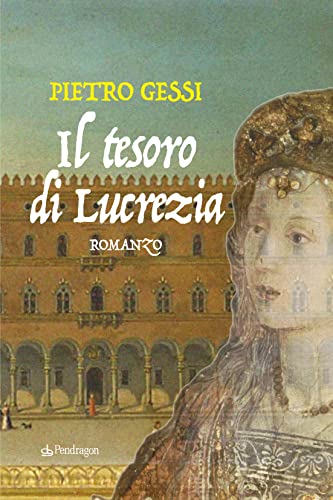 Il tesoro di Lucrezia (I vortici) von Pendragon