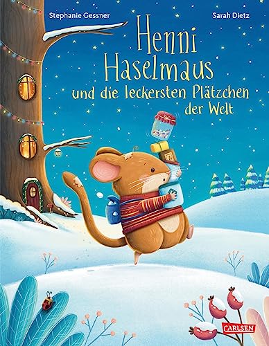 Henni Haselmaus und die leckersten Plätzchen der Welt: Ein atmosphärisches Weihnachtsbilderbuch ab 3 Jahren von Carlsen