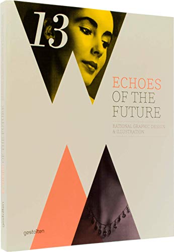 Echoes of the Future: Rational Graphic Design and Ilustration von Gestalten