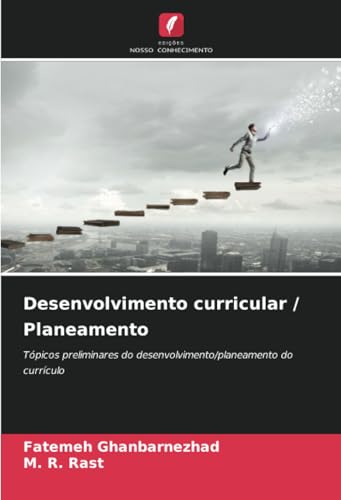 Desenvolvimento curricular / Planeamento: Tópicos preliminares do desenvolvimento/planeamento do currículo von Edições Nosso Conhecimento