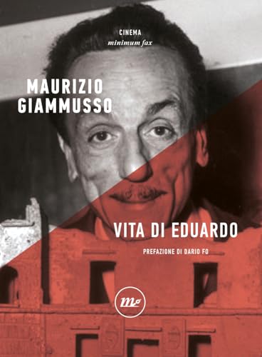 Vita di Eduardo (Minimum Fax cinema. Nuova serie) von Minimum Fax