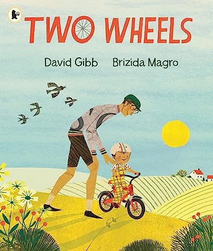 Two Wheels: The perfect gift for any child learning to ride a bike von WALKER BOOKS