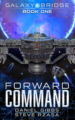 Forward Command (Galaxy Bridge, Band 1) von Independently published