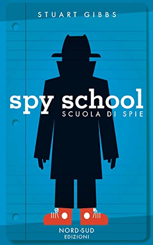Spy school. Scuola di spie (Narrativa)