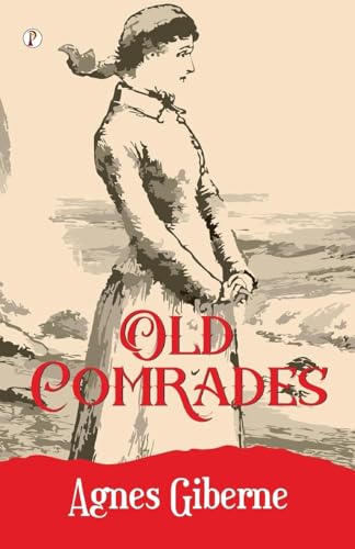 OLD COMRADES von Pharos Books Private Limited