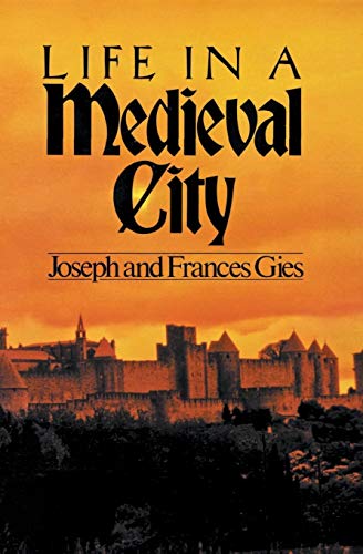 Life in a Medieval City (Medieval Life, Band 1)