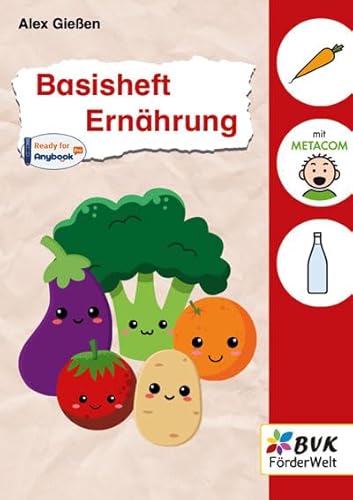 Basisheft Ernährung (Basishefte: Grundwissen leicht vermittelt, für Kinder mit Förderbedarf an Förder- und Grundschulen) von BVK Buch Verlag Kempen GmbH