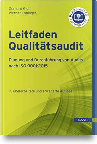 Leitfaden Qualitätsaudit: Planung und Durchführung von Audits nach ISO 9001:2015 von Carl Hanser Verlag GmbH & Co. KG