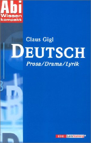 AbiWissen kompakt Deutsch. Prosa, Drama, Lyrik
