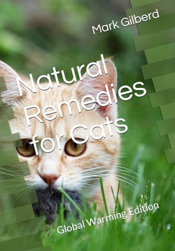 Natural Remedies for Cats: Global Warming Edition von Independently published