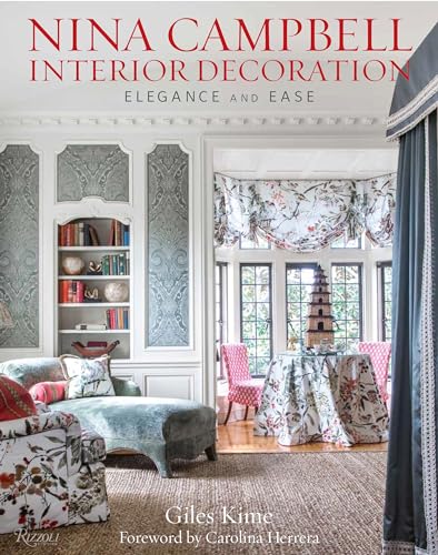 Nina Campbell Interior Decoration: Elegance and Ease von Rizzoli