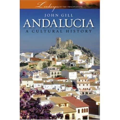 Andalucia: A Cultural History