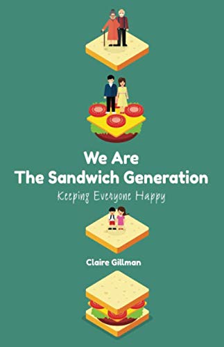 We Are The Sandwich Generation: Keeping Everyone Happy von Albert Bridge Books