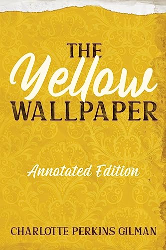The Yellow Wallpaper: Annotated Edition with Key Points and Study Guide von Cedar Lake Classics