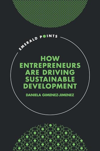 How Entrepreneurs Are Driving Sustainable Development (Emerald Points) von Emerald Publishing Limited