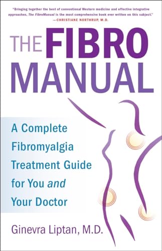 The FibroManual: A Complete Fibromyalgia Treatment Guide for You and Your Doctor