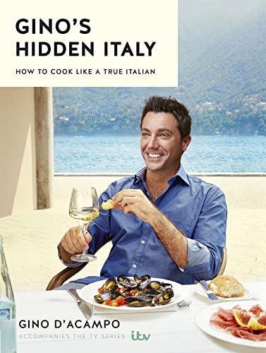 Gino's Hidden Italy: How to cook like a true Italian von Hodder & Stoughton