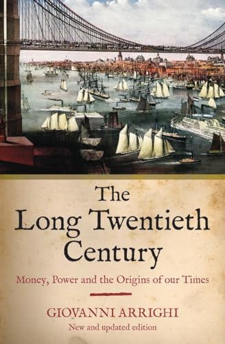 The Long Twentieth Century: Money, Power and the Origins of Our Time von Verso