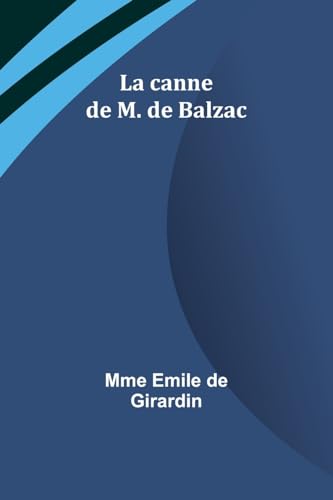 La canne de M. de Balzac von Alpha Edition