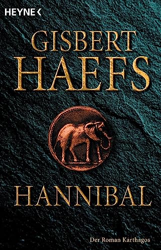 Hannibal: der Roman Karthagos von HEYNE