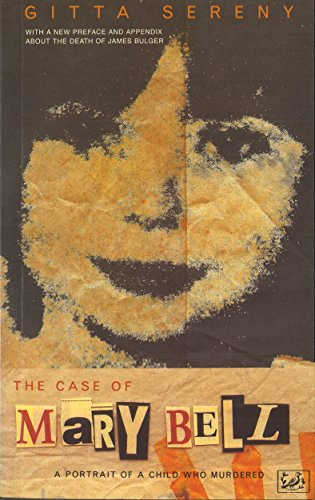 The Case Of Mary Bell: A Portrait of a Child Who Murdered von Pimlico