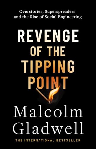 Revenge of the Tipping Point: Overstories, Superspreaders and the Rise of Social Engineering von Abacus