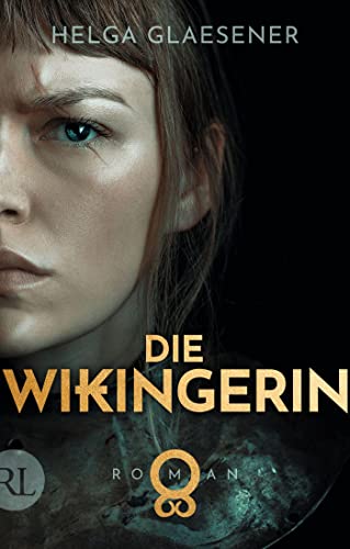 Die Wikingerin: Roman von Ruetten und Loening GmbH