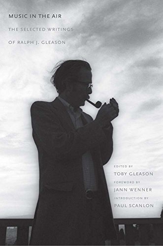 Music in the Air: The Selected Writings of Ralph J. Gleason