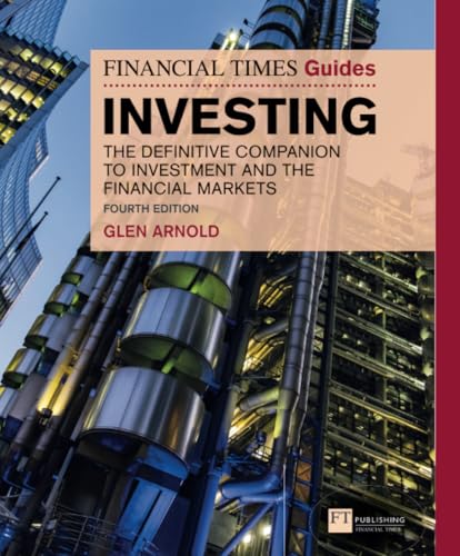 Financial Times Guide to Investing, The: The Definitive Companion to Investment and the Financial Markets (The FT Guides) von FT Publishing International
